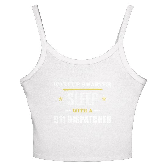 Wakeup Smarter Sleep WIth 911 Dispatcher Gift Women's Spaghetti Strap Tank Top