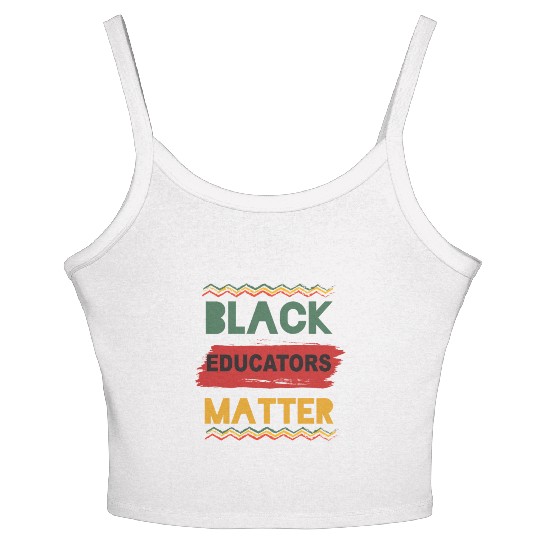 Black Educators Matter African History Teacher Men Women's Spaghetti Strap Tank Top