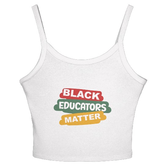 Black Educators Matter African History Teacher Men Women's Spaghetti Strap Tank Top