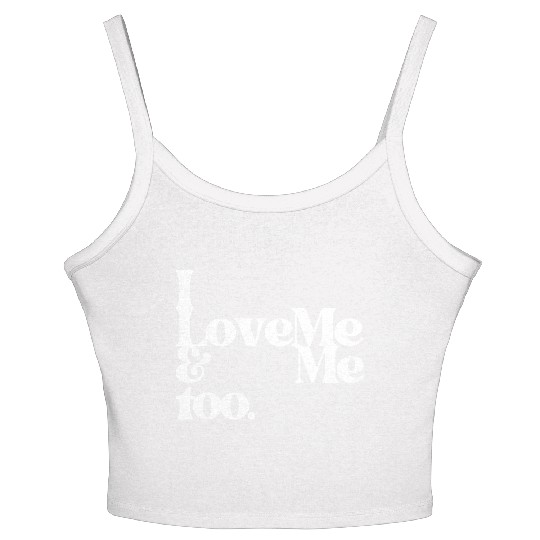 I love me and me too4 Women's Spaghetti Strap Tank Top