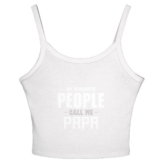 My Favorite People Call Me Papa Funny Father Women's Spaghetti Strap Tank Top