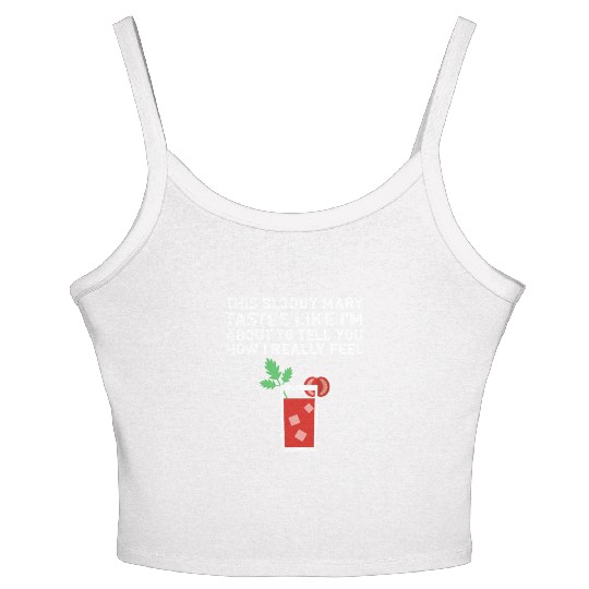 This Bloody Mary Tastes Like How I Really Cocktail Women's Spaghetti Strap Tank Top