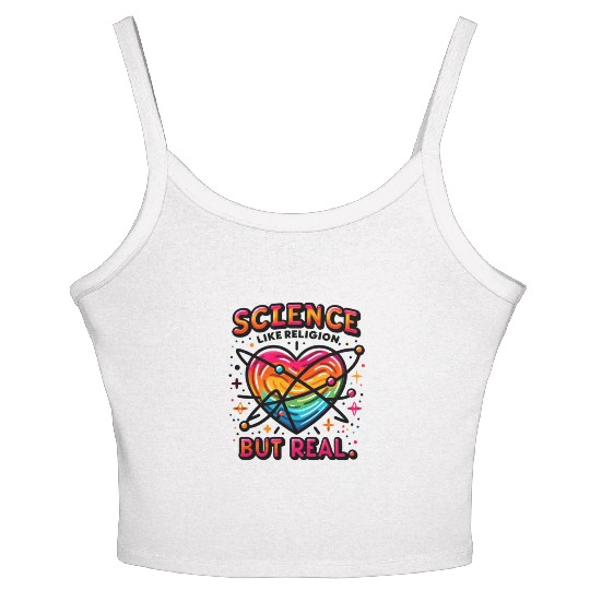 science like religion, but real Atheist Atheism Women's Spaghetti Strap Tank Top