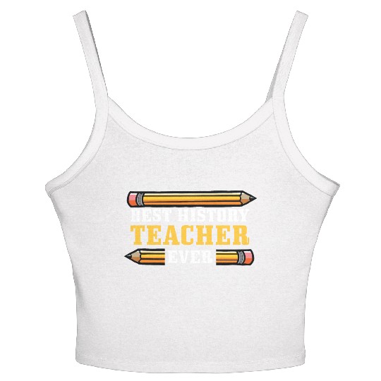 Best History Teacher Teacher Or Educator Gift Women's Spaghetti Strap Tank Top