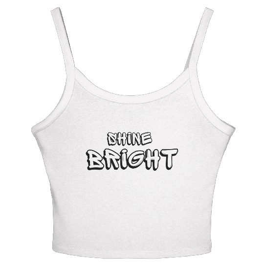 Shine Bright Quotes Positive Vibes Women's Spaghetti Strap Tank Top