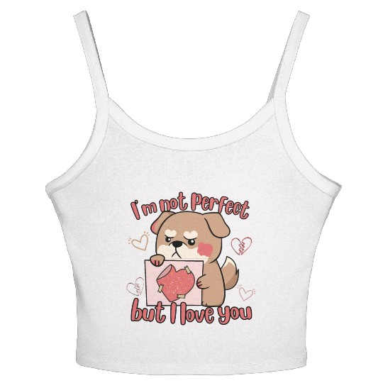 I'm Not Perfect But I Love You Women's Spaghetti Strap Tank Top