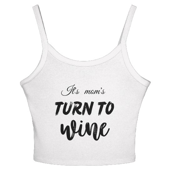 it s moms turn to wine black letter quote Women's Spaghetti Strap Tank Top