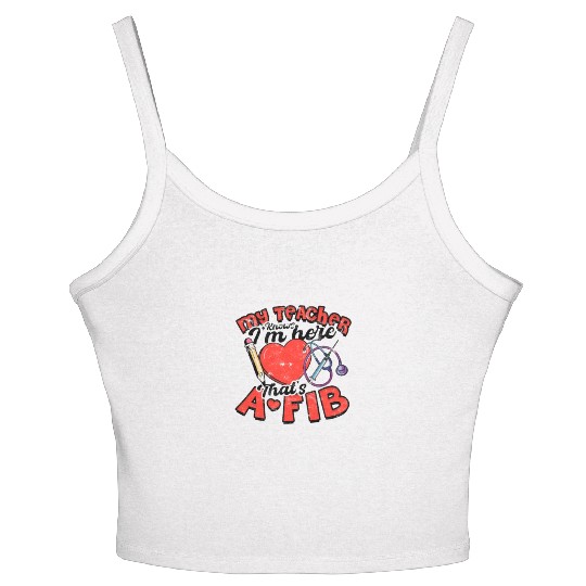 School Nurse "My Teacher Knows I'm Here" - Women's Spaghetti Strap Tank Top