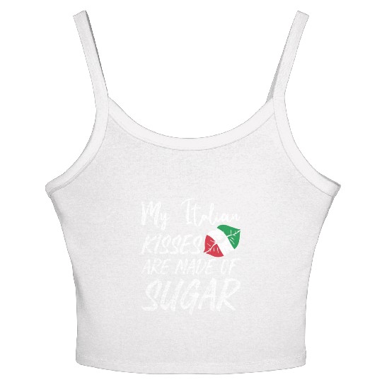 Italian Kisses Are Made Of Sugar Italian Kiss Women's Spaghetti Strap Tank Top