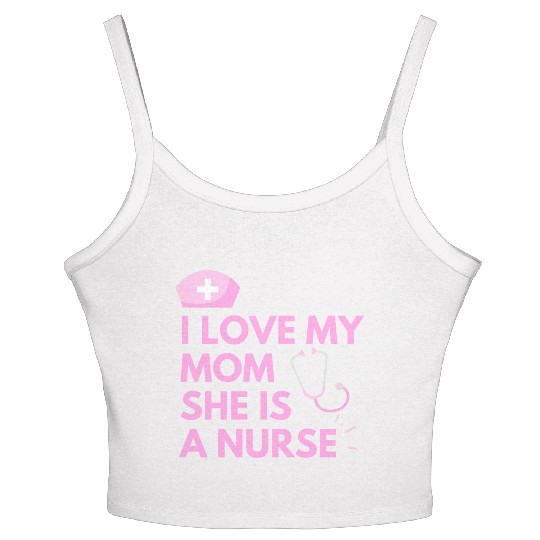 I Love My Mom, She is a Nurse Women's Spaghetti Strap Tank Top