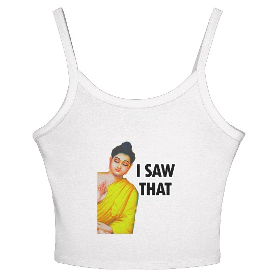 I SAW THAT BUDDHA MEME Women's Spaghetti Strap Tank Top