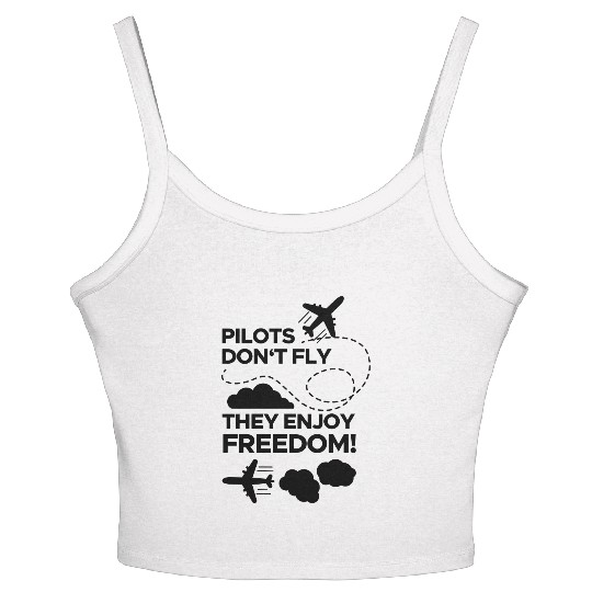 Pilots don't fly they enjoy freedom! saying Women's Spaghetti Strap Tank Top