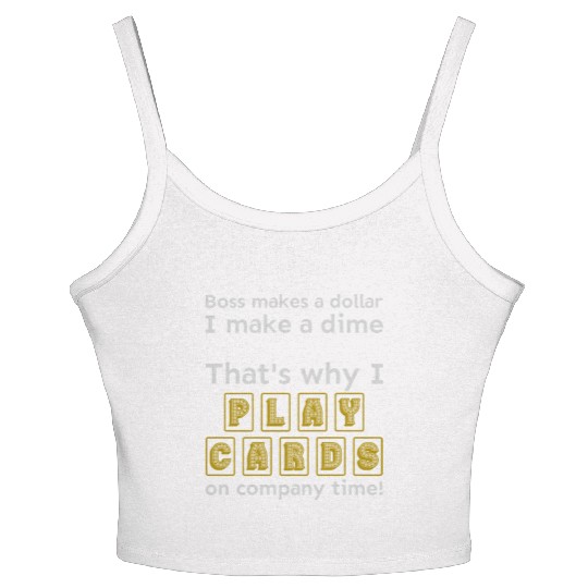 I play cards on company time Women's Spaghetti Strap Tank Top