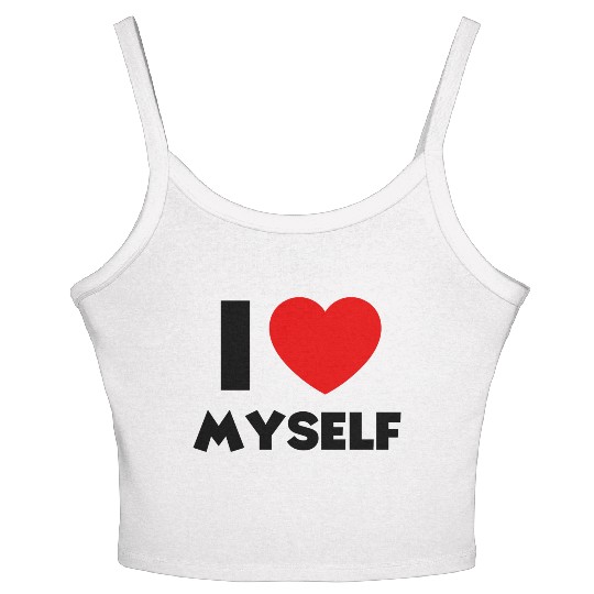 love myself Women's Spaghetti Strap Tank Top