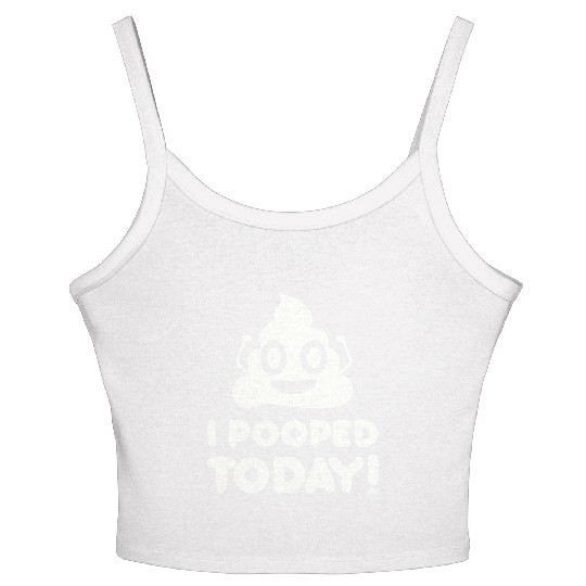 I Pooped Today Women's Spaghetti Strap Tank Top