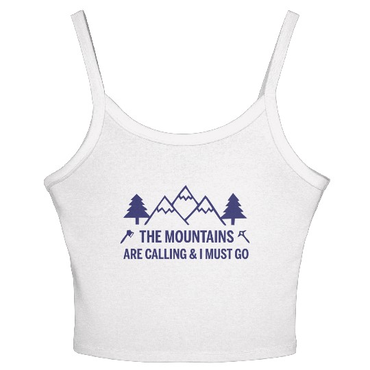 The Mountains are Calling and I Must Go Women's Spaghetti Strap Tank Top