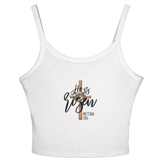 He Is Risen Matthew 28:6 Christian Jesus Is Risen Women's Spaghetti Strap Tank Top