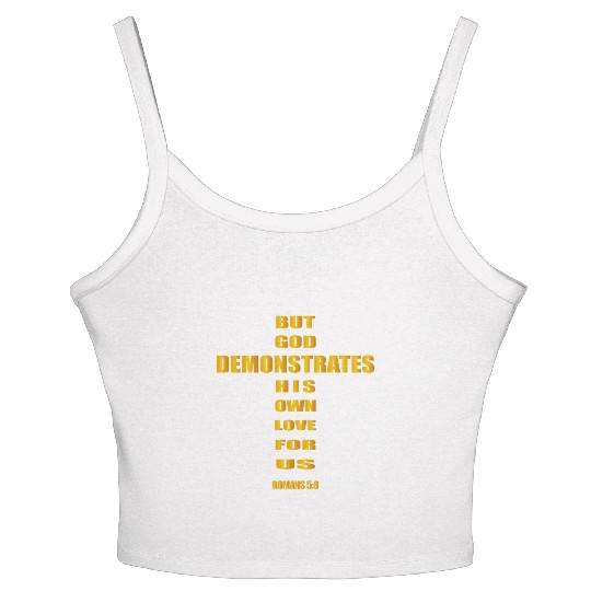 But God demonstrates his own love for us romans5:8 Women's Spaghetti Strap Tank Top