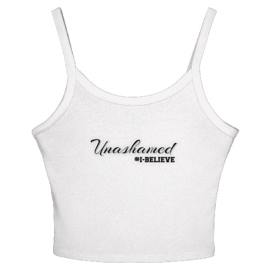 Unashamed #1 Believe Motivational Design Women's Spaghetti Strap Tank Top