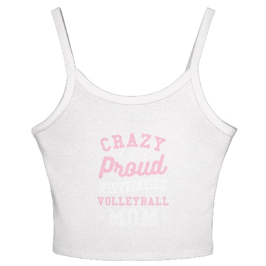 Crazy Proud Always Loud Volleyball Mom Women's Spaghetti Strap Tank Top