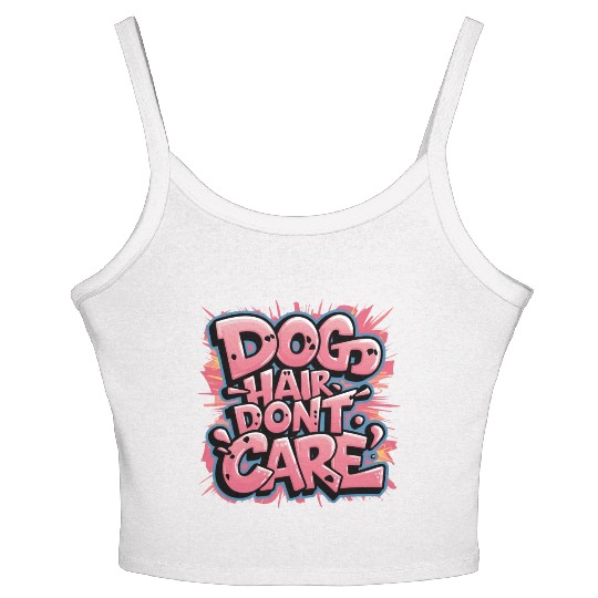 Dog Hair, Don't Care Women's Spaghetti Strap Tank Top
