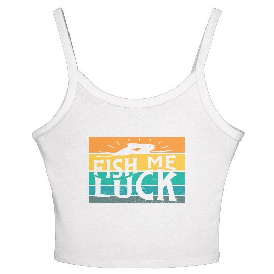 Fish Me Luck Funny Lake River Fishing Pun Boating Women's Spaghetti Strap Tank Top