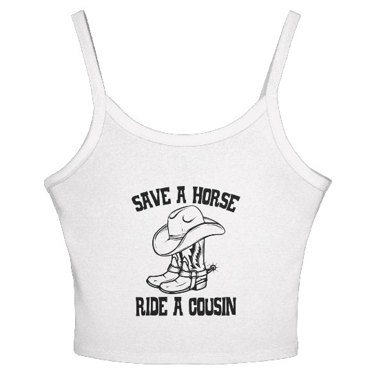 Save A Horse Ride A Cousin All Trash No Trailer Women's Spaghetti Strap Tank Top