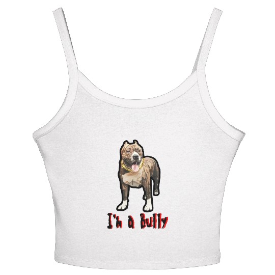 I'm a Bully Women's Spaghetti Strap Tank Top