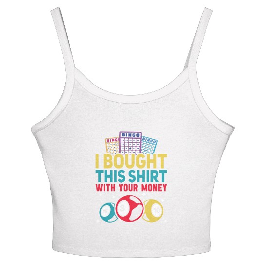 I Bought This With Your Money Bingo Women's Spaghetti Strap Tank Top