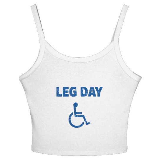 Leg Day Funny Handicap Workout and Gym Women's Spaghetti Strap Tank Top