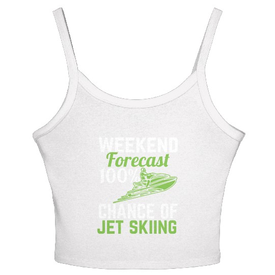 Weekend Forecast 100% Chance Of Jet Skiing Jetski Women's Spaghetti Strap Tank Top
