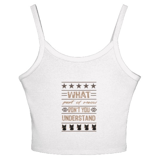 What Part of Meow Don't You Understand Women's Spaghetti Strap Tank Top