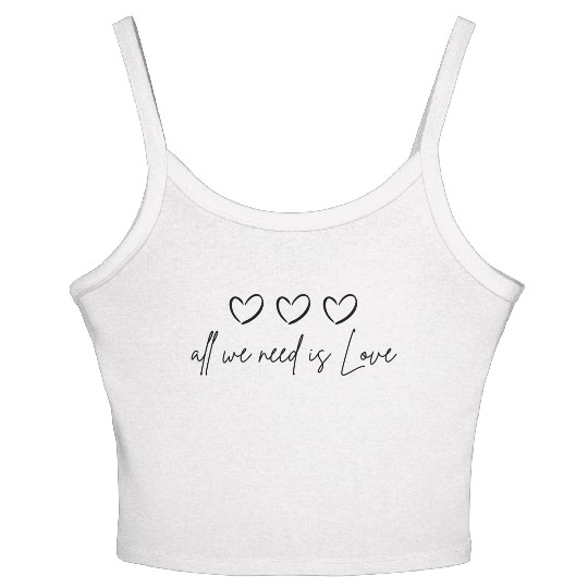 All we need us love Women's Spaghetti Strap Tank Top