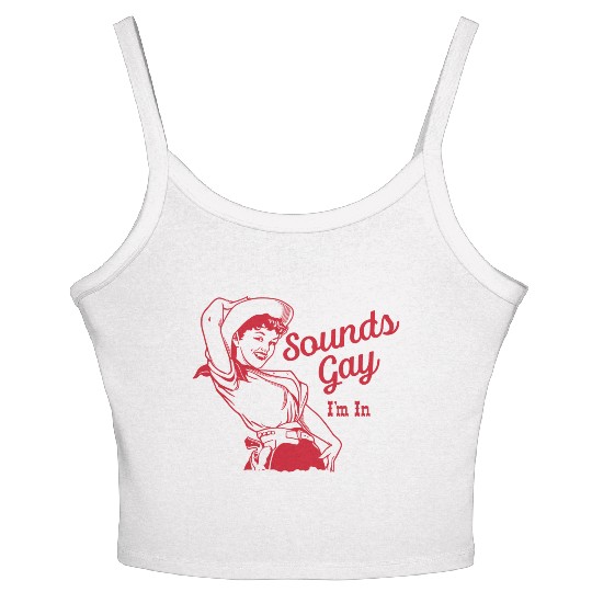Sounds Gay I'm In – Vintage Lesbian Cowgirl Howdy Women's Spaghetti Strap Tank Top