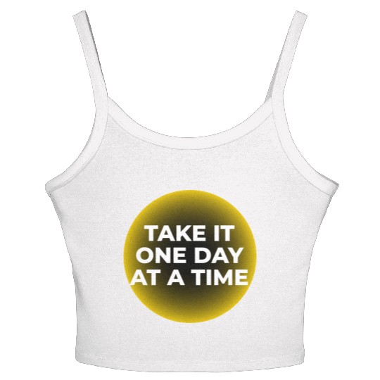One Day at a Time Women's Spaghetti Strap Tank Top
