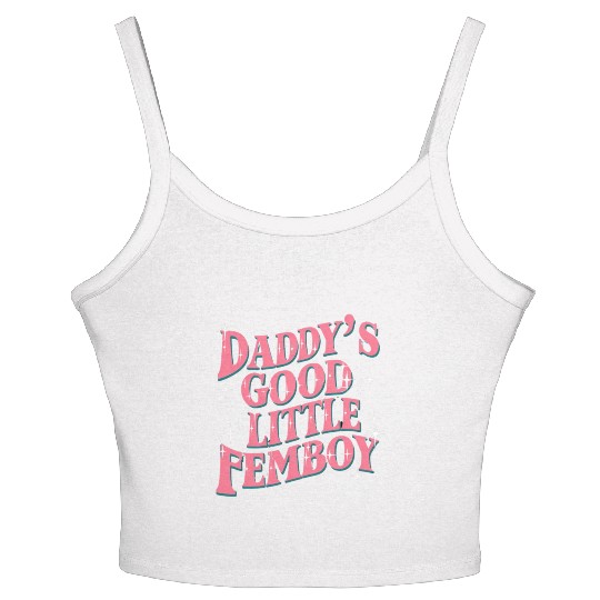 Daddy's Good Little Femboy LGBT Gay Pride Femoby Women's Spaghetti Strap Tank Top