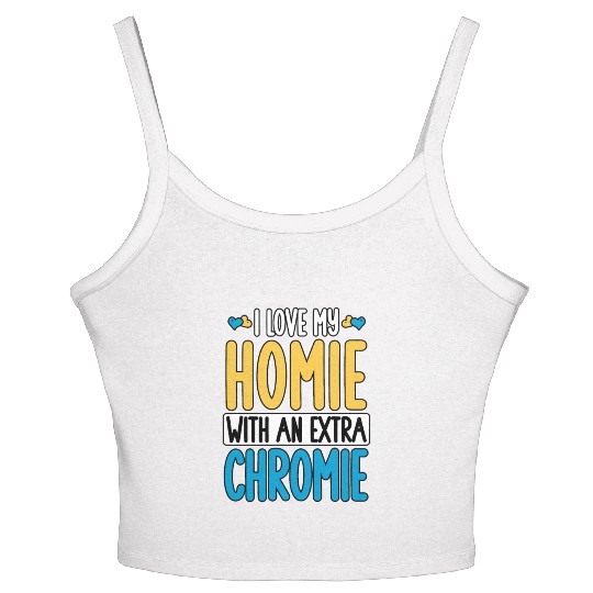 Down Syndrome Awareness I Love my Homie with Women's Spaghetti Strap Tank Top