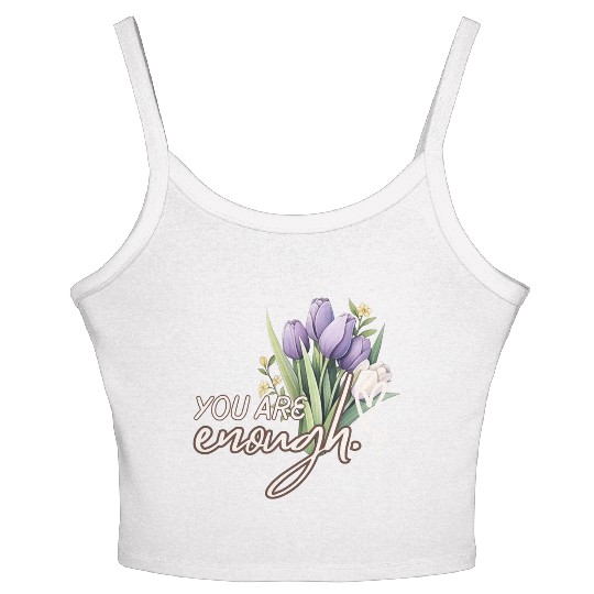 You Are Enough Bouquet Women's Spaghetti Strap Tank Top