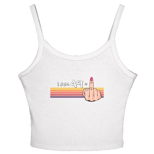 I Am 49 + 1 Middle Finger Women's Spaghetti Strap Tank Top I Am 49 Plus,