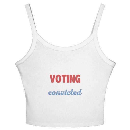 I'm Voting For The Convicted Felon Women's Spaghetti Strap Tank Top