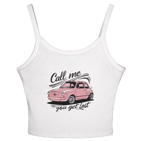 Call Me If You Get Lost Women's Spaghetti Strap Tank Top