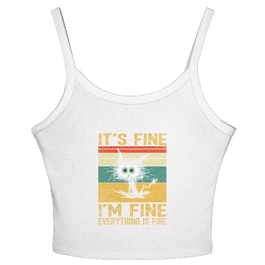 its fine im fine everything is fine | Funny Cat Women's Spaghetti Strap Tank Top