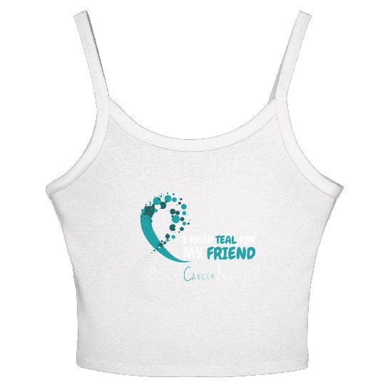 I Wear Teal For My Friend Ovarian Cancer Awareness Women's Spaghetti Strap Tank Top