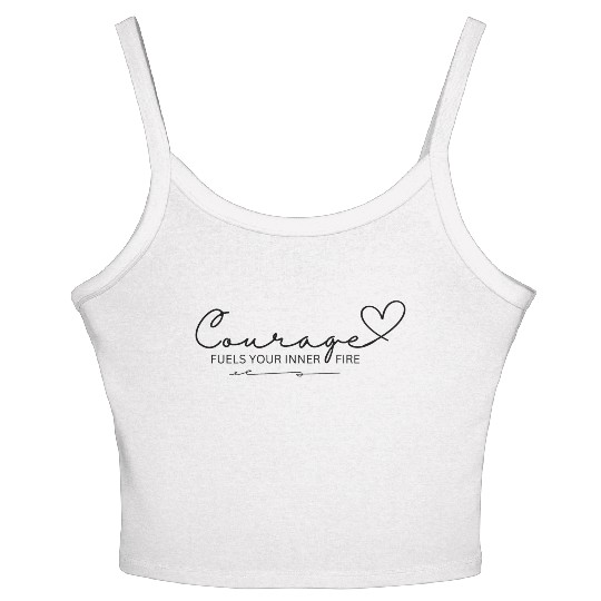 Courage Fuels Your Inner Fire Affirmation Women's Spaghetti Strap Tank Top