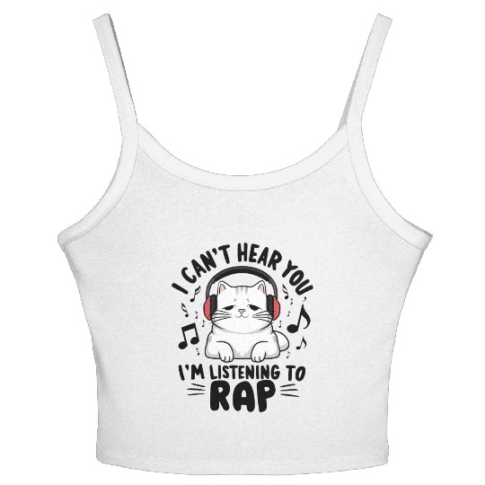 Cute Cat I Can't Hear You I'm Listening To Rap Women's Spaghetti Strap Tank Top