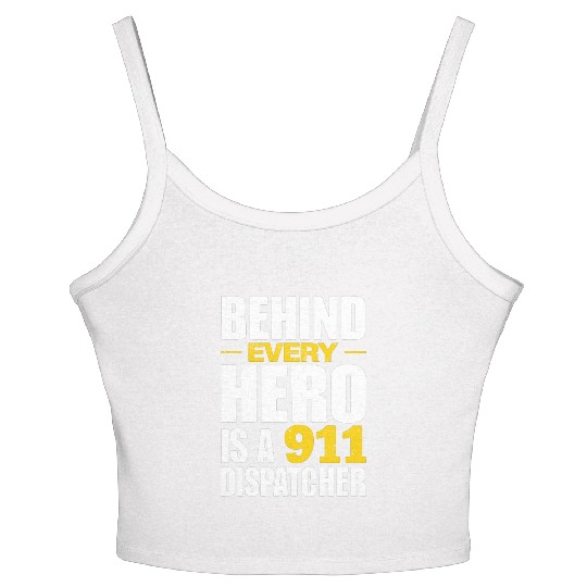 Behind Every Hero Is A 911 Dispatcher Women's Spaghetti Strap Tank Top