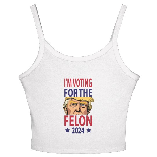 I'm Voting For The Felon Trump 2024 Women's Spaghetti Strap Tank Top