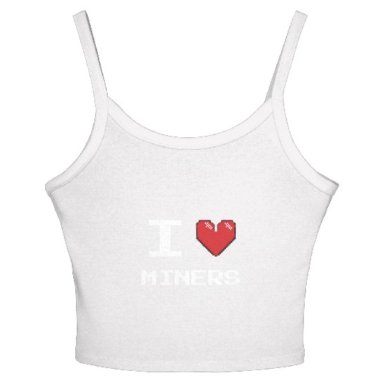 I love Miners Miner Mining Gamer Crypto Women's Spaghetti Strap Tank Top