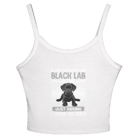 Black Labrador A DAY WITHOUT MY BLACK LAB Women's Spaghetti Strap Tank Top