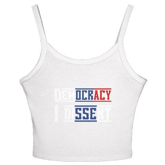 With Fear For Our Democracy I Dissent Election Women's Spaghetti Strap Tank Top